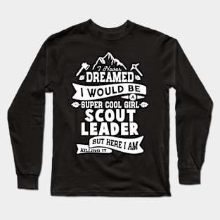 Proud Scout Leader Girls Edition Long Sleeve T-Shirt